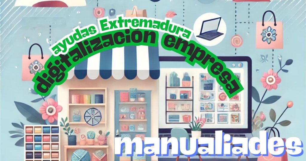 ayuda digitalización empresa extremadura