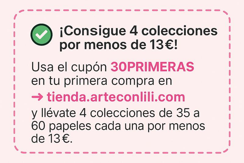 Cupón 30PRIMERAS para tienda.arteconlili.com: consigue 4 colecciones de papeles por menos de 13 euros